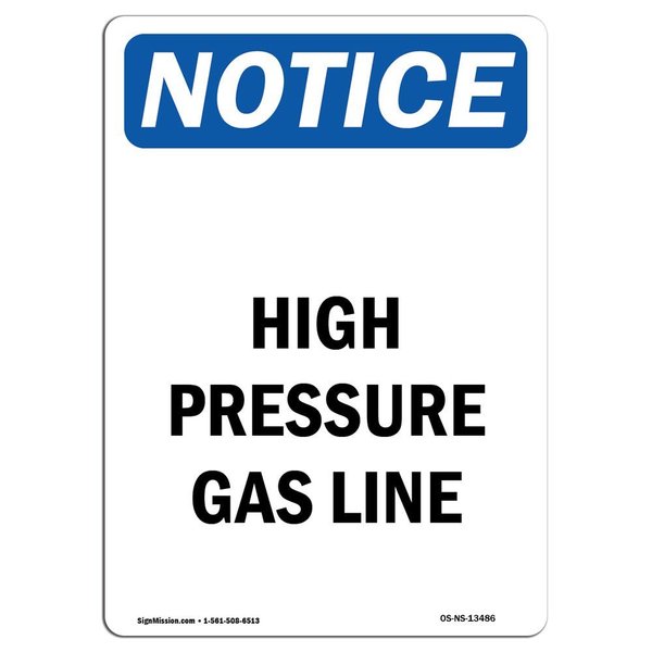 Signmission Safety Sign, OSHA Notice, 14" Height, High Pressure Gas Line Sign, Portrait OS-NS-D-1014-V-13486